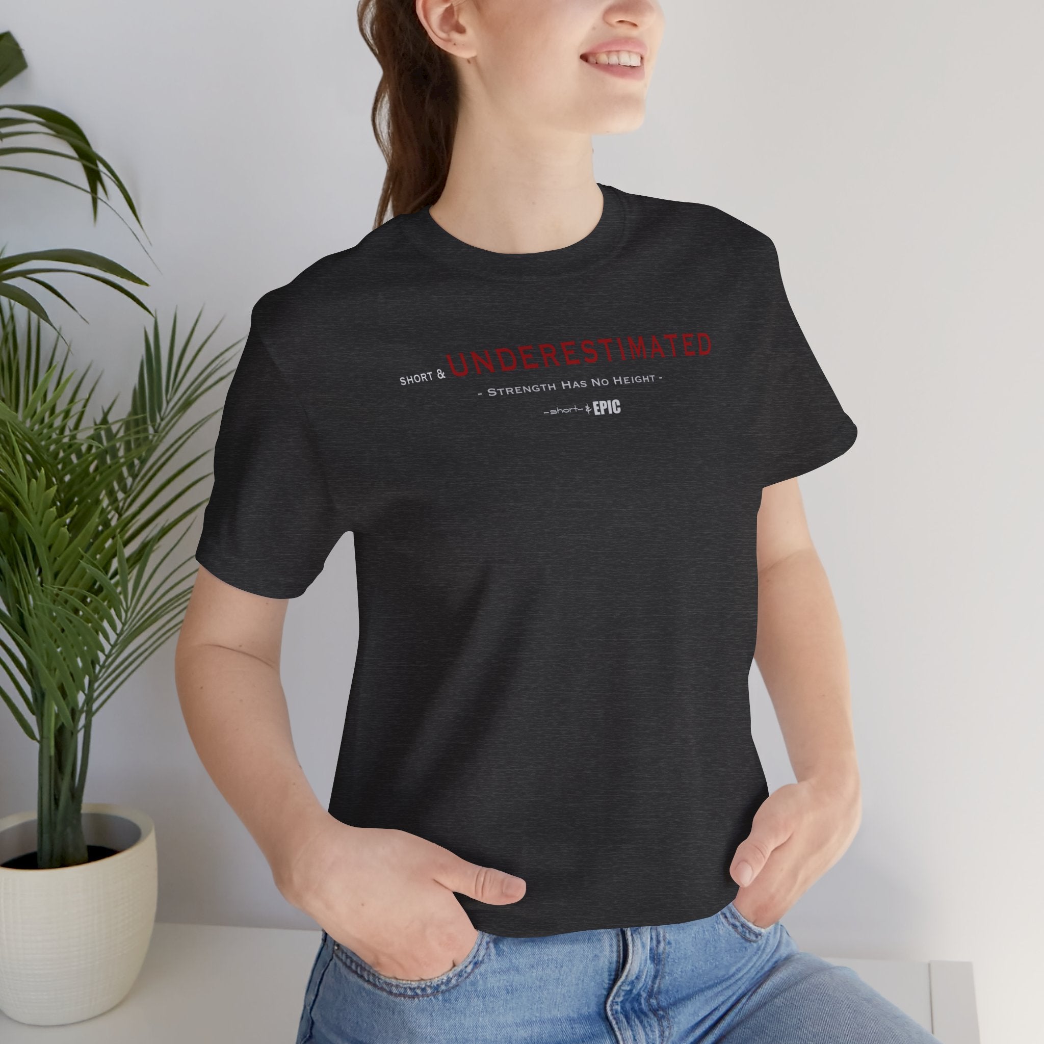 Underestimated – Strength Has No Height