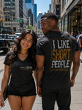 I Like Short People – Short & EPIC Unisex V-Neck T-Shirt | Funny Short People Shirt