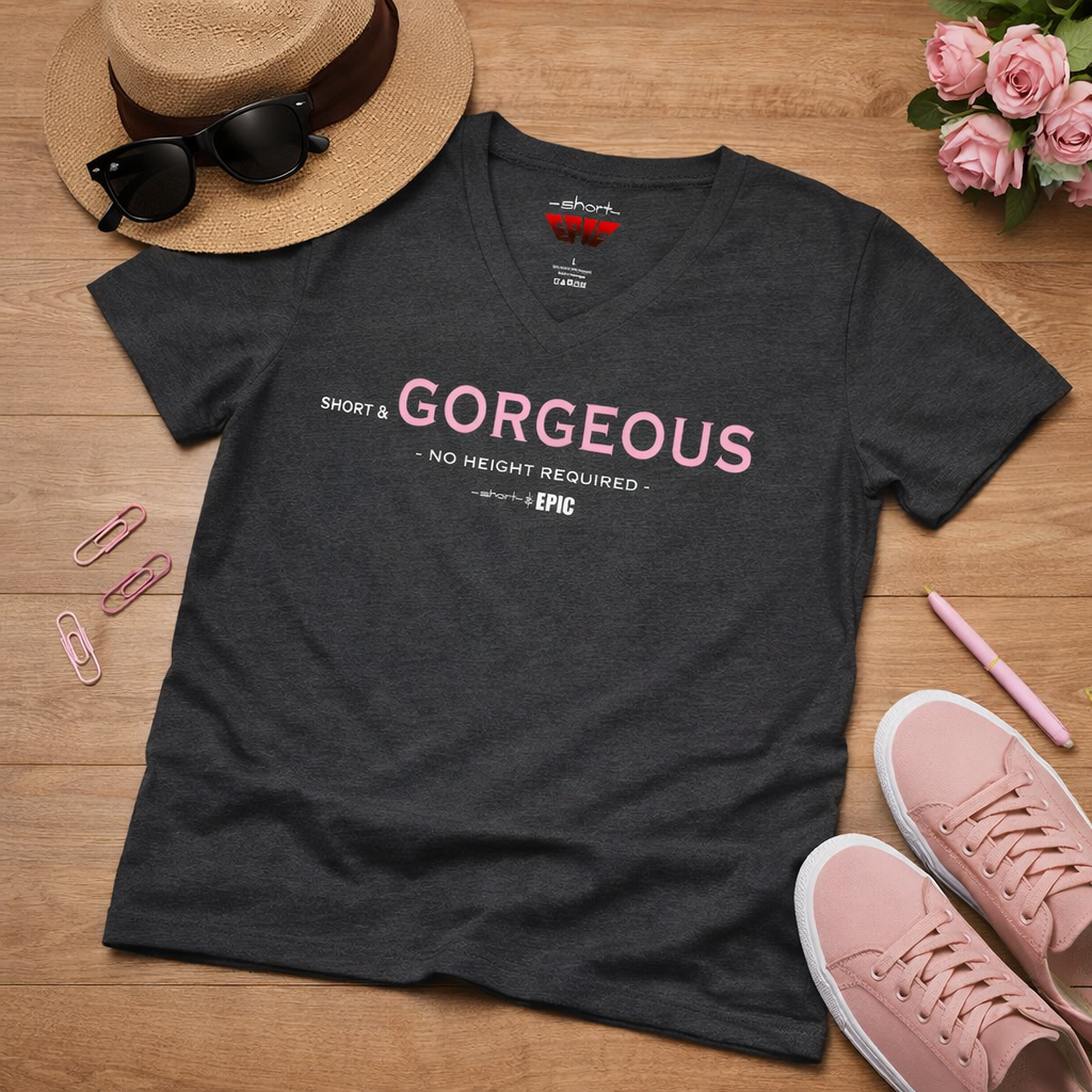 short & GORGEOUS - No Height Required