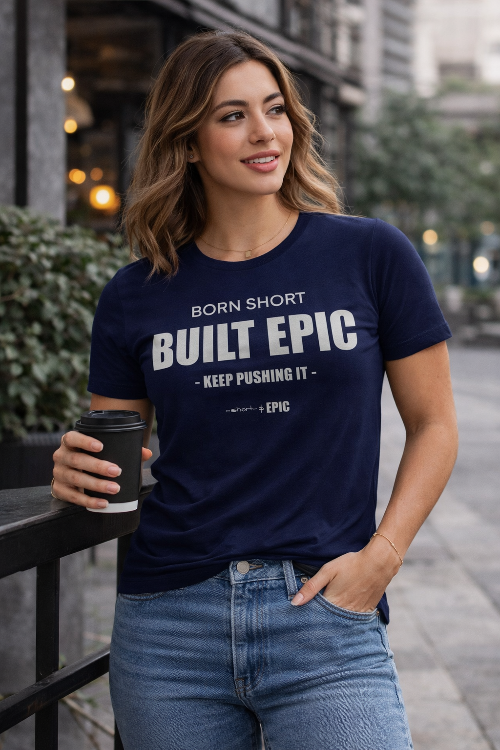 Born Short. Built EPIC.